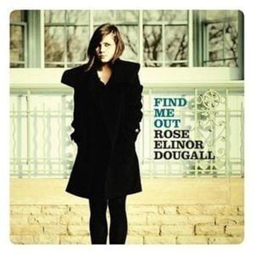 Rose Elinor Dougall - Find Me Out