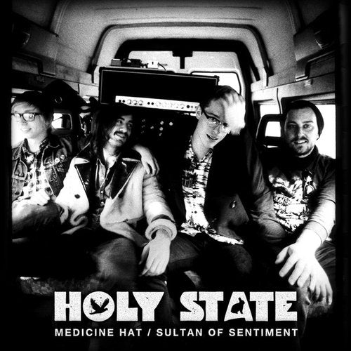 Holy State - Medicine Hat / Sultan Of Sentiment